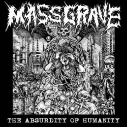 Massgrave (CAN) : The Absurdity of Humanity